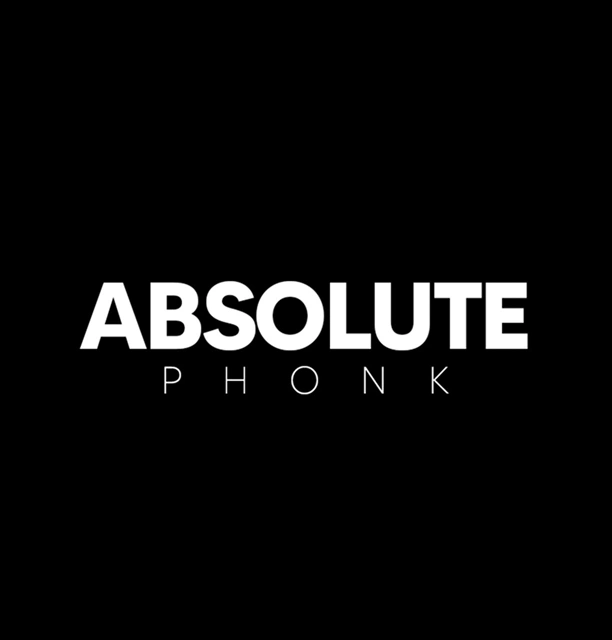 PHONK ABSOLUTE