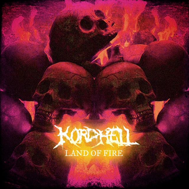 LAND OF FIRE - Kordhell