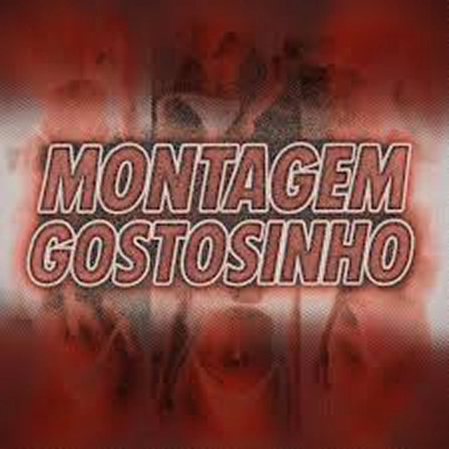 MONTAGEM GOSTOSINHO - KMJ, MSTERSND, yngastrobeatz.
