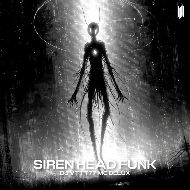 SIREN HEAD FUNK - Slowed - DJ VTTT77, Mc Delux, DJ VYZ